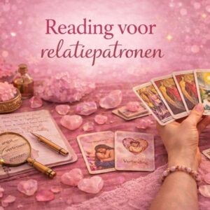 De Liefdespatronen Reading – Heling op Zielsniveau